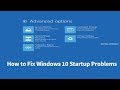 How to fix windows 10 startup problems 4 ways