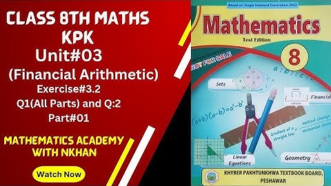 Class 8th Maths Exercise 3.2 Unit 3 Financial Arithmetic  kpk