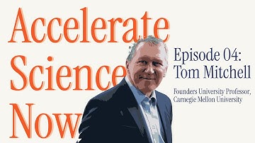 EP 04: Tom Mitchell (Founders University Professor, Carnegie Mellon University)