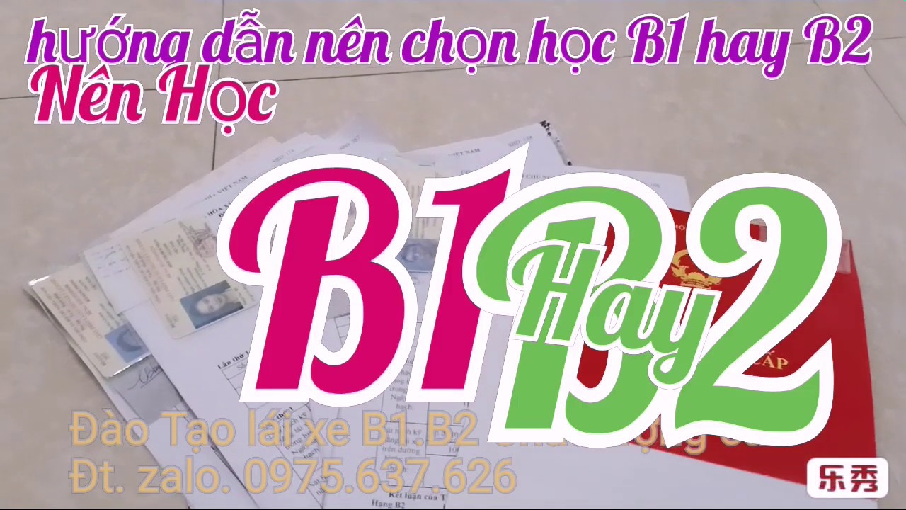 Nên học bằng b1 hay b2 | Nên học bằng lái ôtô B1 hay B2.#Bằng #B1,#B2 là gì