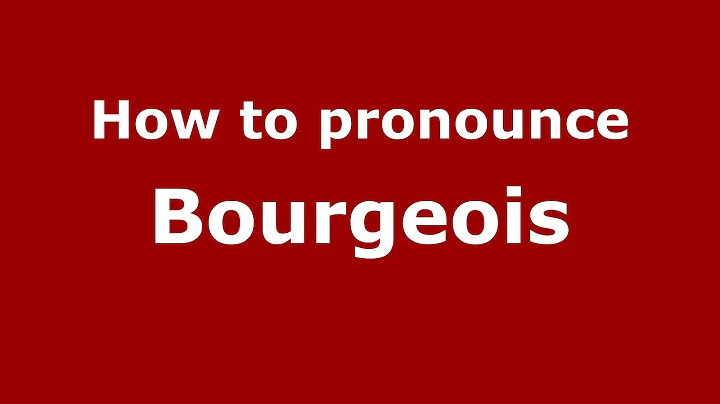 How to pronounce Bourgeois (French/France) - PronounceNames.com