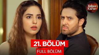 Yalnız Karar - Fasiq - Pakistan Dizisi | 21. Bölüm 💓 #pakistandizileri #kanal7 #yalnızkarar