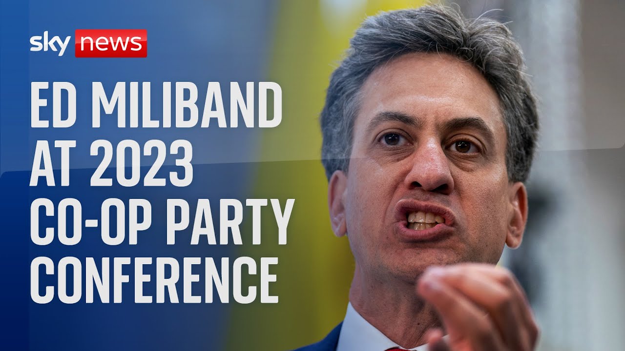 Ed Miliband speaks at 2023 Co-operative Party Conference - YouTube