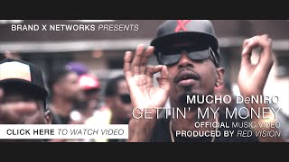 Mucho DeNiro - Gettin' My Money (Official Music Video)