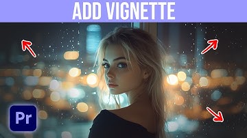How To Add A Vignette In Premiere Pro