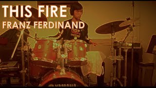 Franz Ferdinand - This Fire: Drum Cover