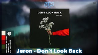 Jeron - Don't Look Back [Progressive Music x Vozon Release]