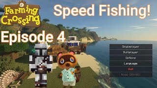 Farming Crossing Episode 4 Speed Fishing