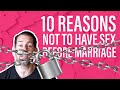 10 Reasons Not To Have Sex Before Marriage