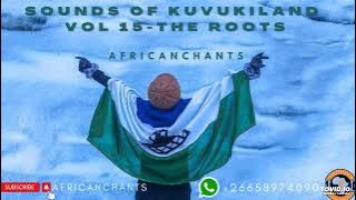 Sounds of KUVUKILAND VOL 15 The Roots by Africanchants