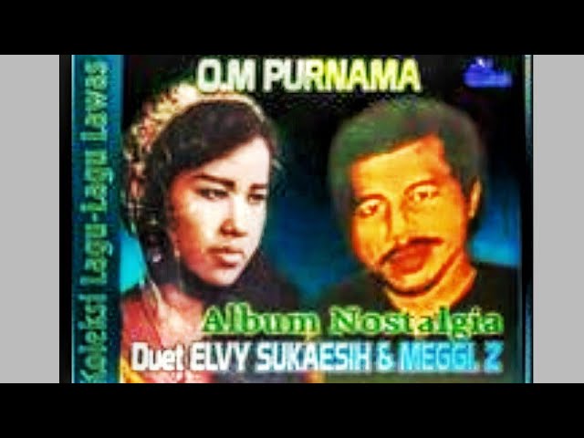 Full Album OM.PURNAMA - Meggy Z duet Elvy Sukaesih - Side B Album Nostalgia class=