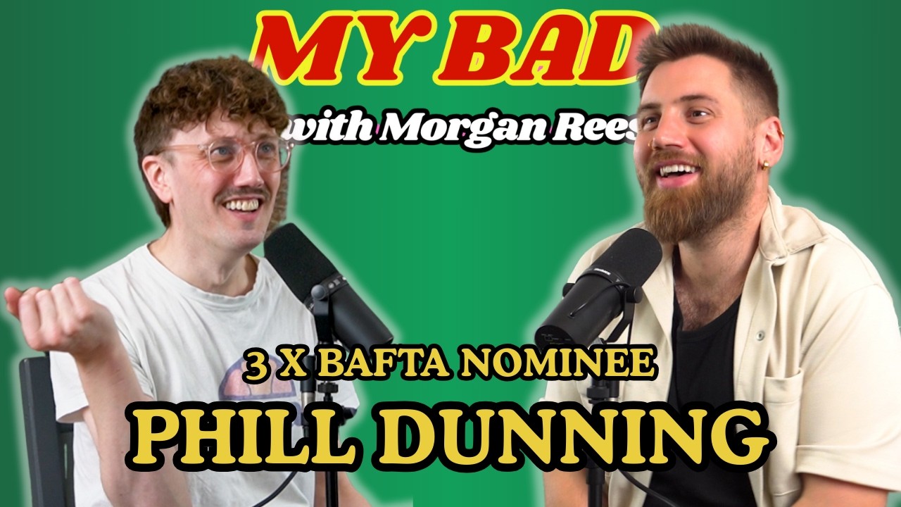 Phil Morgan Rees Bafta Nominee & Creator of Smoggie Queens | Phil Dunning | My Bad with ...