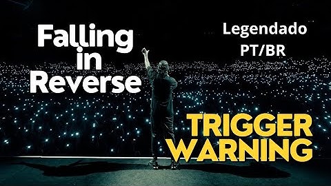 Falling in Reverse - Trigger Warning (LEGENDADO PT/BR) [FAN MADE EDITION]