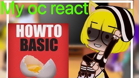 My oc react HowtoBasic