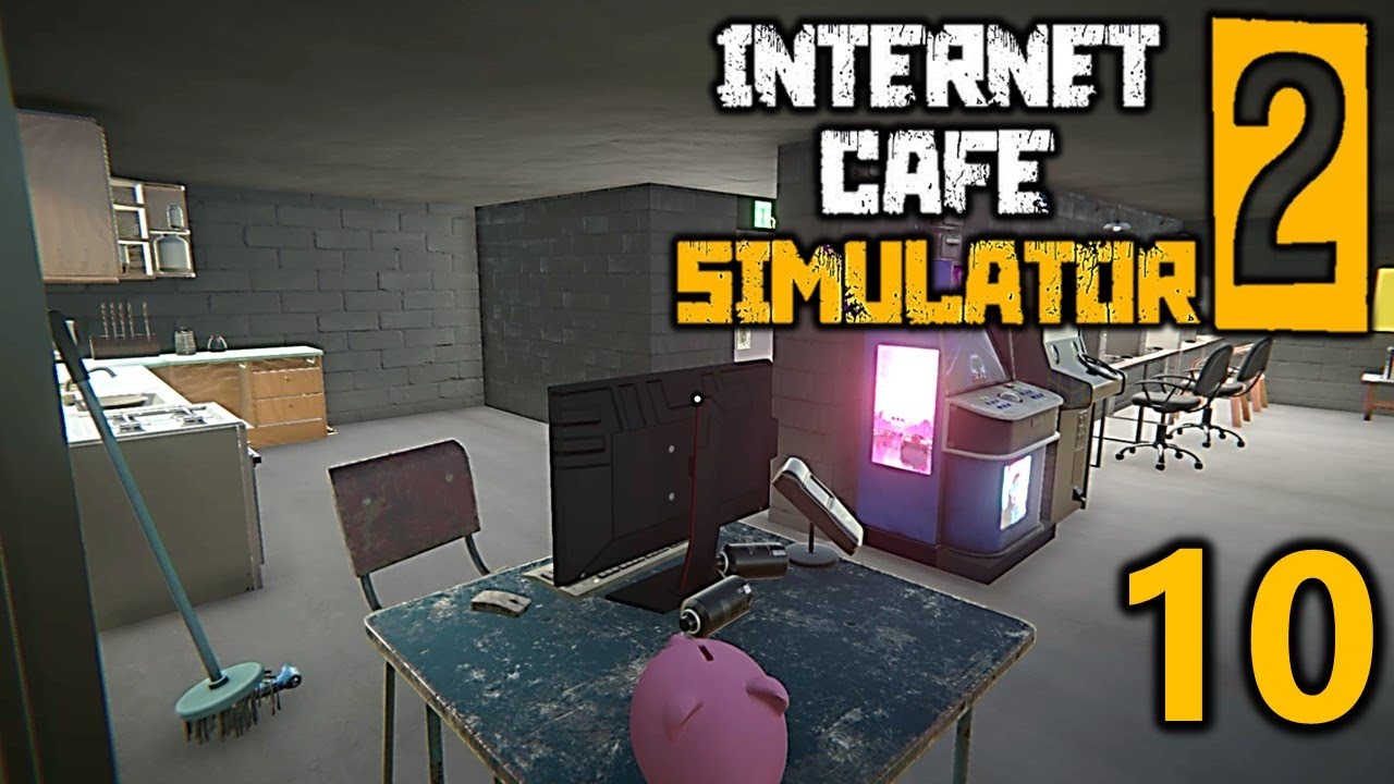 Internet Cafe Simulator 2 - Part 10: Bathrooms, Kitchen, Arcade ...