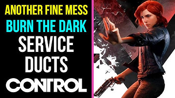 Control Another Fine Mess Burn The Dark - Service Ducts | MP Trophy
