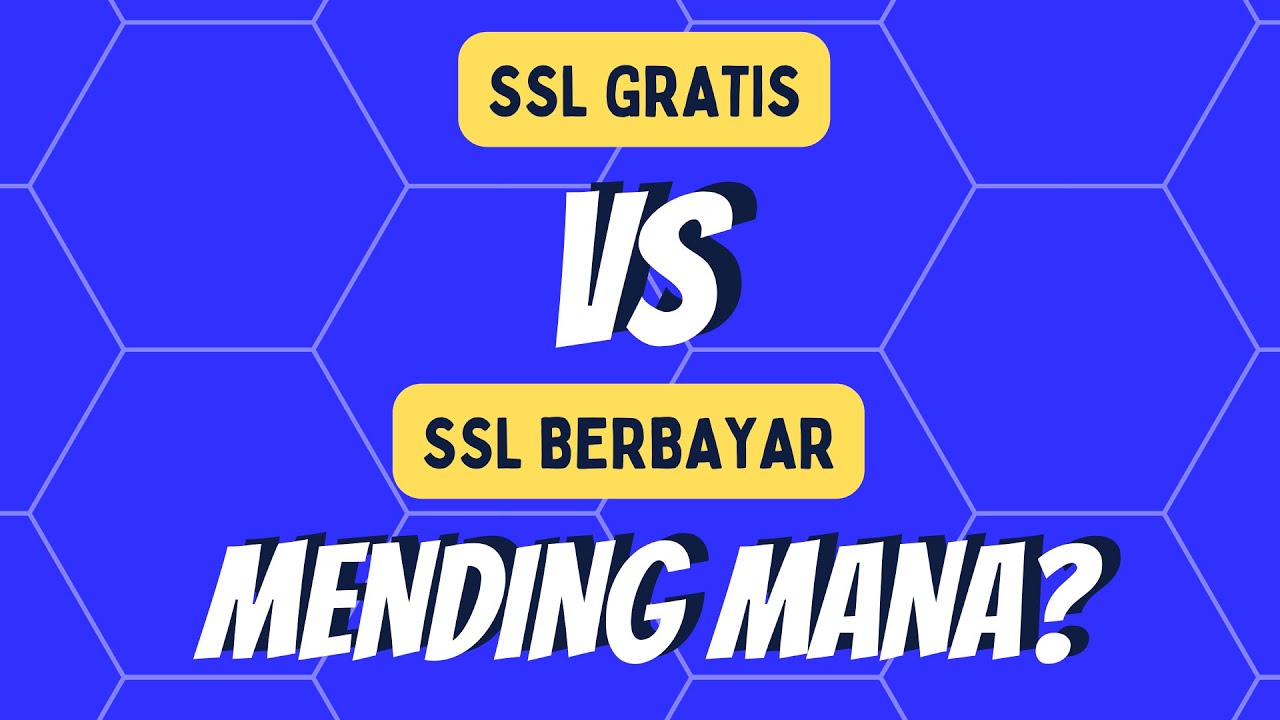 Apa Beda Ssl Gratis Vs Ssl Berbayar Youtube