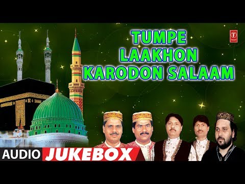 tumpe-laakhon-karodon-salaam-(audio-jukebox)-|-ramadan-|-haji-tasleem-aarif-|-islamic-music
