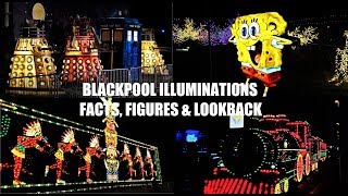 BLACKPOOL ILLUMINATIONS 2019 - FACTS,  FIGURES & LOOKBACK
