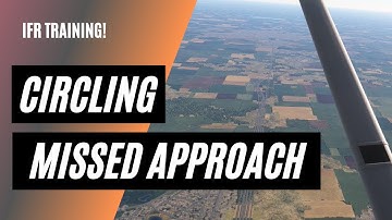 Going Missed on a Circling Approach | IFR Training