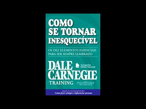 COMO SE TORNAR INESQUECÍVEL, #audiobook #audiolivro #dalecarnegie