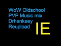 Wow oldschool pvp music improved edition drhankeey reupload
