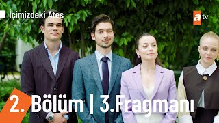 İçimizdeki Ateş 2. Bölüm 3. Fragmanı | \