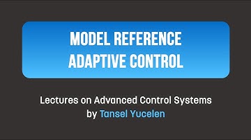 Control: Model Reference Adaptive Control (Lectures on Advanced Control Systems)