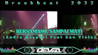 DI DALAM LUBUK HATIKU || DJ BERSAMAMU SAMPAI MATI || DJ BASS || BREAKBEAT 2022