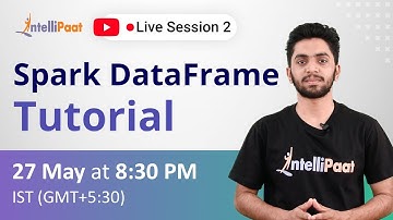 Spark Data Frame Tutorial | Creating Data Frames In Spark | Intellipaat