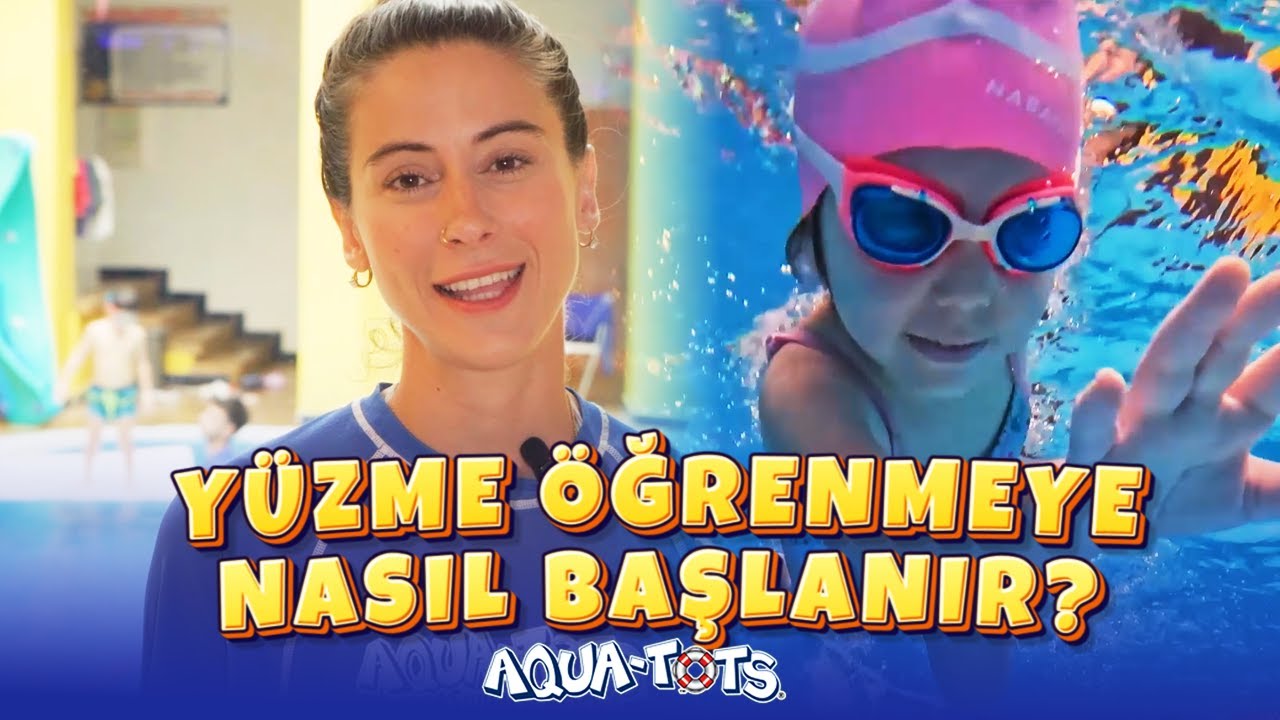 Yüzme Öğrenmeye Nasıl Başlanır? | Çocuğa Yüzme Öğretmenin İlk Adımları
