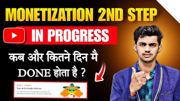Monetisation step 2 in progress | Google Adsense step 2 in progress kitna time lagta hai