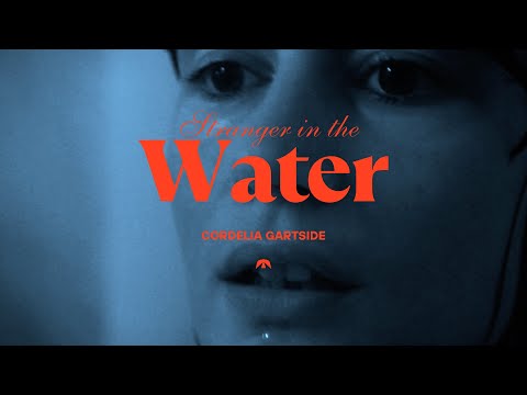 Cordelia Gartside – 'Stranger in the Water' (official music video)