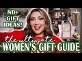 80+ UNIQUE GIFT IDEAS FOR  HER AT ALL PRICE POINTS | THE ULTIMATE WOMEN&#39;S GIFT GUIDE