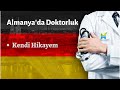 Almanya'da Doktorluk - Kendi Hikayem - Dr. Hakan Bahadir