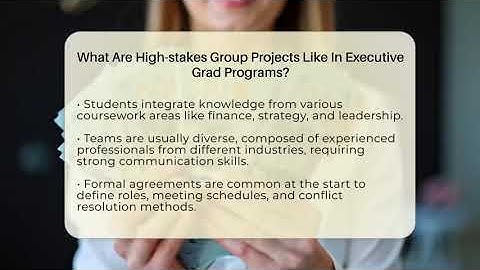 What Are High-stakes Group Projects Like In Executive Grad Programs? - Grad School Mindset