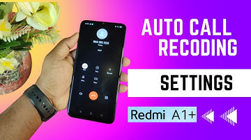 Redmi A1 Plus Auto Call Recording Setting How To Call Record Redmi A1 Plus Call Recording Kaise Kare