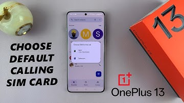 Dual SIM OnePlus 13 - How To Choose / Change Default Calling SIM Card