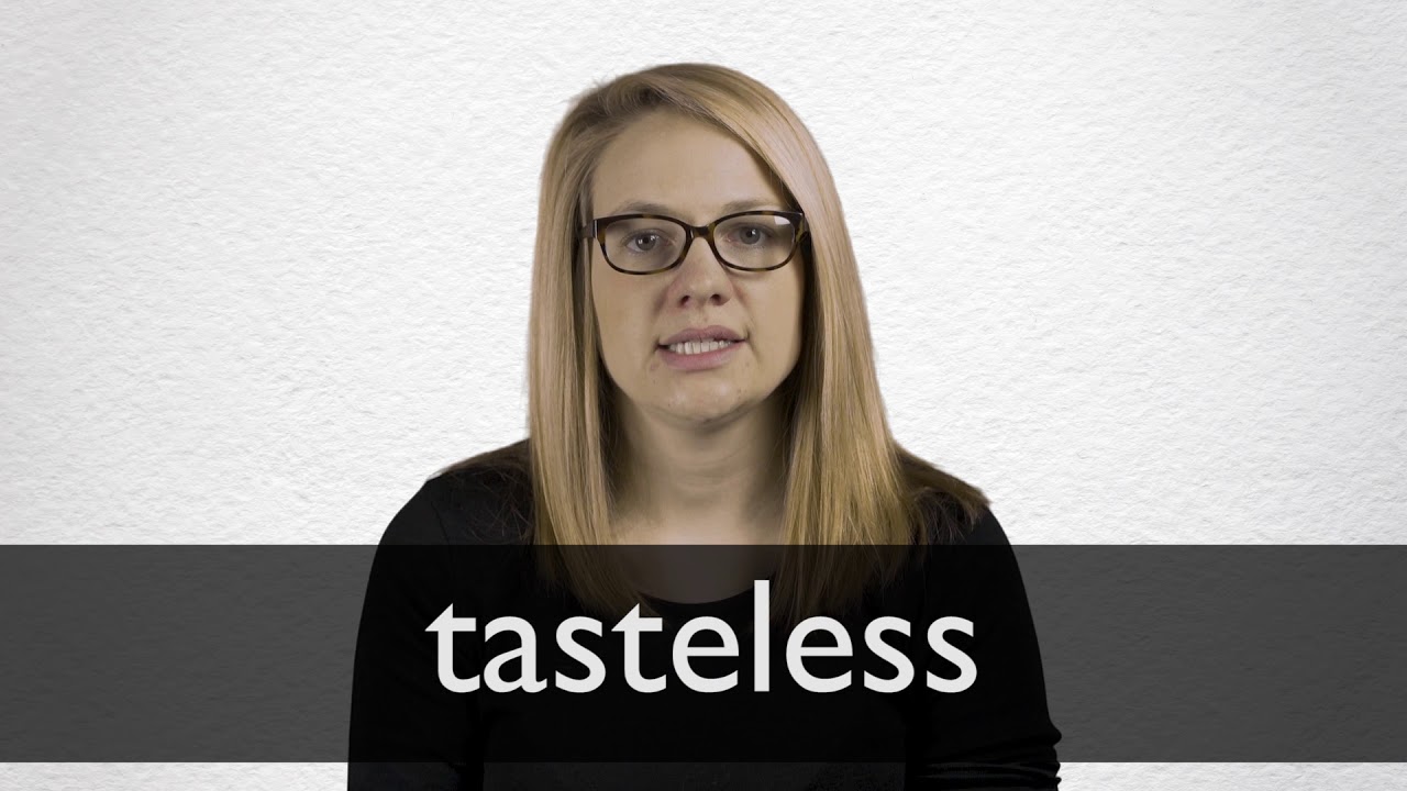 How To Pronounce Tasteless In British English