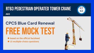 RT63 Pedestrian Operated Tower Crane -CPCS Blue Card Renewal Mock Test-15 Free Practice Q & As