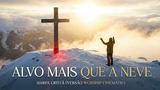 Miniatura do vídeo Alvo Mais Que a Neve (Harpa Cristã 39) | Versão Worship 2026 no canal Eliel Lança no YouTube
