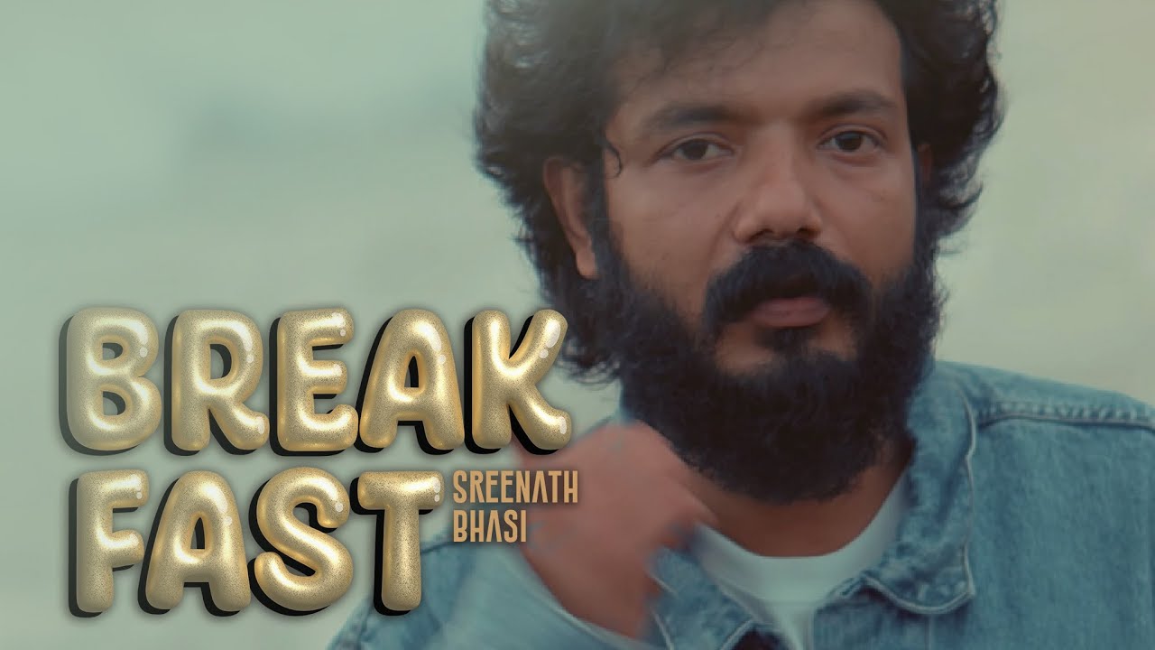 BREAKFAST   SREENATH BHASI   V3K Official Music Video