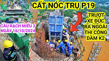Cất nóc trụ tháp P19 Cầu Rạch Miễu 2, bắt đầu trượt xe đúc ra ngoài thi công khối dầm K2 | KU ĐẤT TV