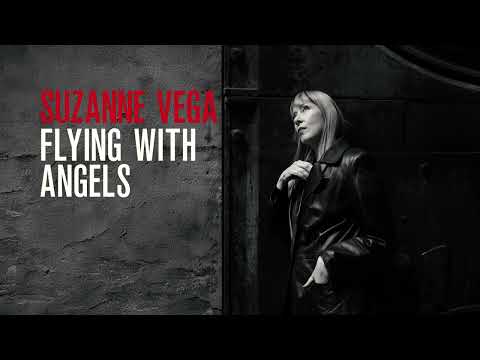 Watch Suzanne Vega - Flying with Angels (Official Audio) on YouTube