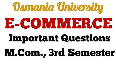 E-COMMERCE | Important Questions | M.Com., 3rd Semester | PG