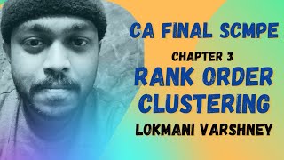 CA FINAL SCMPE | RANK ORDER CLUSTERING 30 MIN | LOKMANI VARSHNEY