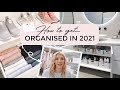 HOW TO GET ORGANISED FOR 2021/ Top Organisation Hacks + Decluttering  & Routines to Keep Organised!