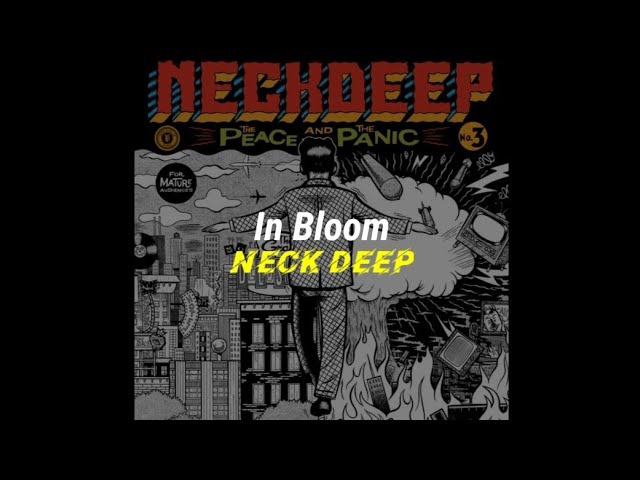 Neck Deep - In Bloom (lirik dan terjemahan indonesia) class=