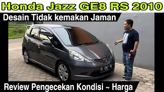 Honda Jazz Ge8 RS 2010 AT ~ Mantap Desain tidak kemakan jaman