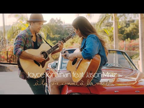 Joyce Jonathan Ft. Jason Mraz - À La Vie Comme À La Mort